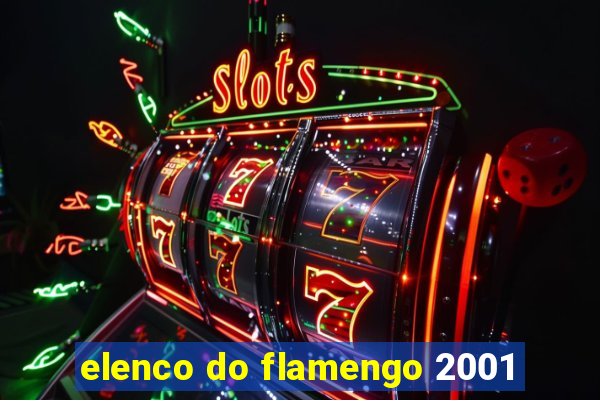 elenco do flamengo 2001